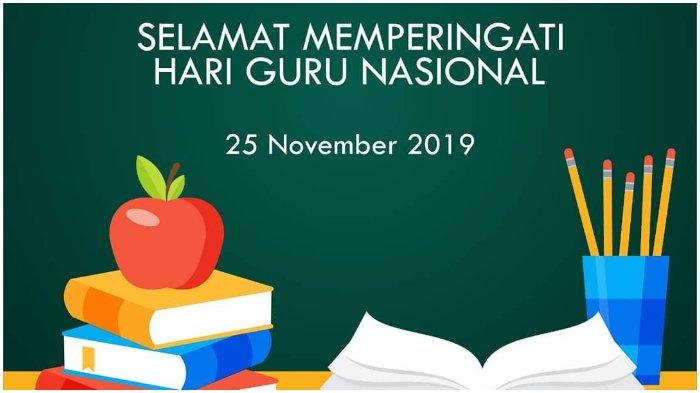 Selamat Memperingati Hari Guru Nasional 25 November 2019